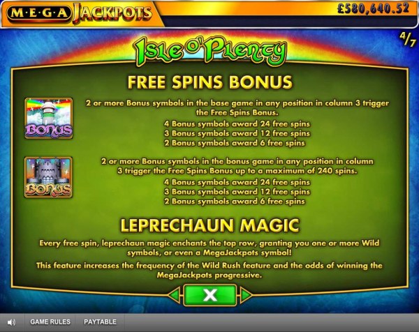 Casino Codes - 2 or more rainbow kighthouse bonus symbols in the base game in any position in column 3 triggers the free spins bonus.  6, 12 or 24 free spins awarded respectively.