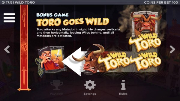 Bonus Game - Toro Goes Wild - Toro attacks any matador in sight. He charges veritcally and then horizontally, leaving wilds behind, until all matadors are defeated. by Casino Codes