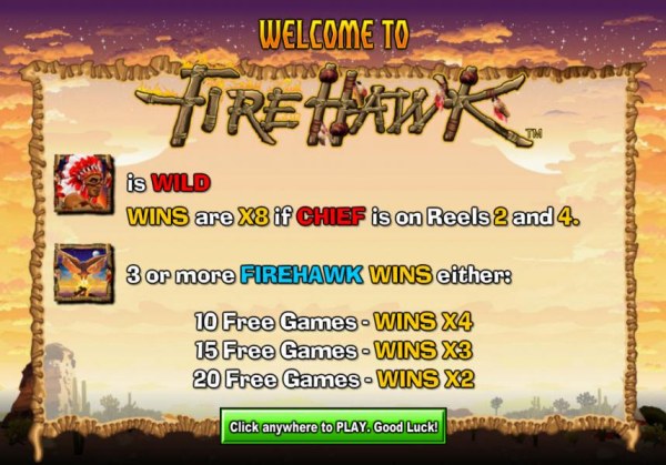Indian Chief is wild and wins are x8 if Chief is on reels 2 and 4. Three or more Fire Hawk symbols wins free games - Casino Codes