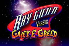 Ray Gunn Versus Galex E. Greed