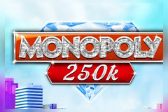 Monopoly 250k